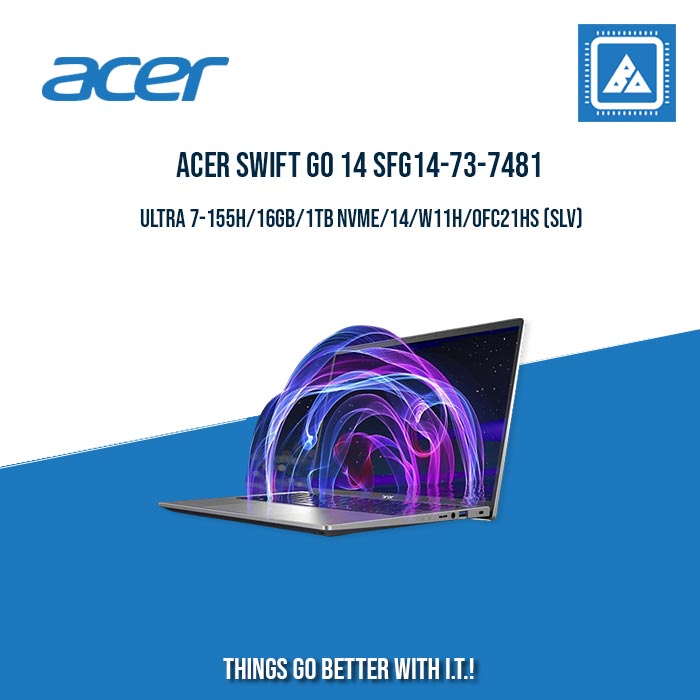 ACER SWIFT GO 14 SFG14-73-7481  ULTRA 7-155H/16GB/1TB  | BEST FOR STUDENTS AND FREELANCER ACER SWIFT GO 14 SFG14-73-7481  ULTRA 7-155H/16GB/1TB  | BEST FOR STUDENTS AND FREELANCER